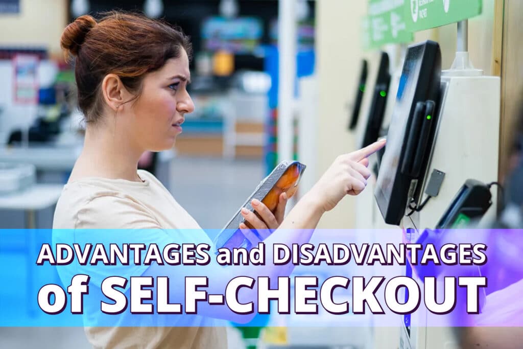 advantages and disadvatnages of self-checkout