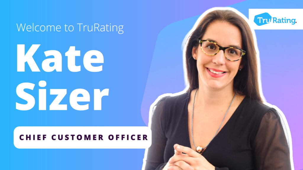 kate sizer, chief customer officer, trurating